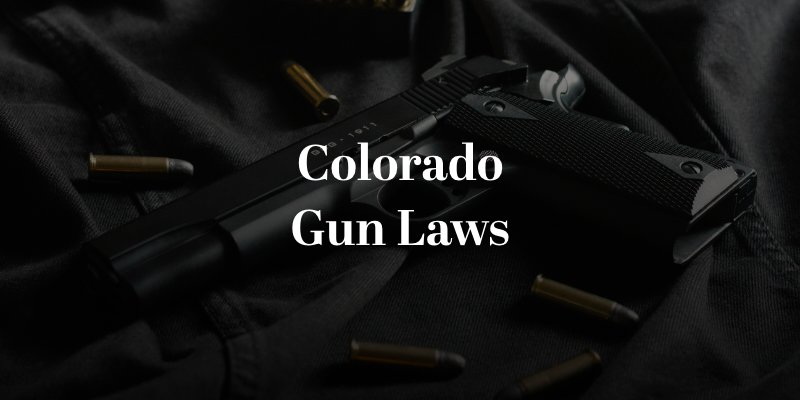 Colorado Gun Laws