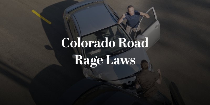 Colorado Road Rage Laws 